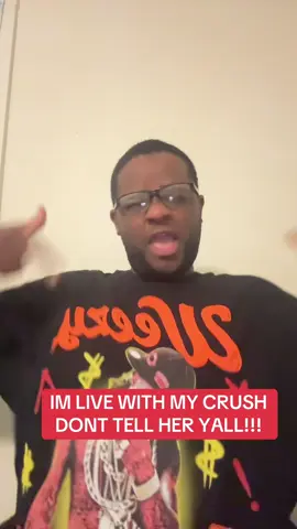 IM LIVE WITH MY CRUSH DONT TELL HER YALL!!! #FYP #CRUSH #CRUSHVIDEOS 