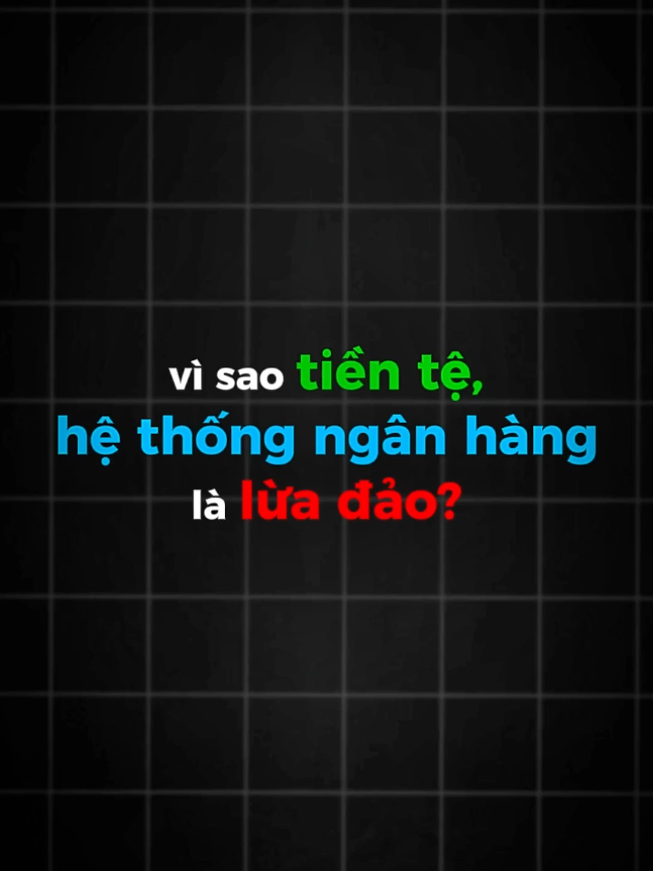 Tiền tệ, ngân hàng là scam (Bản dài hơn) #hoangnghe