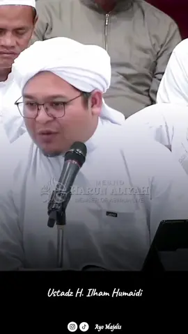 #guruilhamhumaidi #ustadilhamhumaidi #ustadzilhamhumaidi #majelis #fyp 