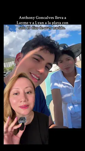 Anthony Goncalves lleva a Layme y a Lyan a la playa con solo 15 días de aver nacido. #anthonygoncalves52 #layme #chisme #viraltiktok #viraltiktok 
