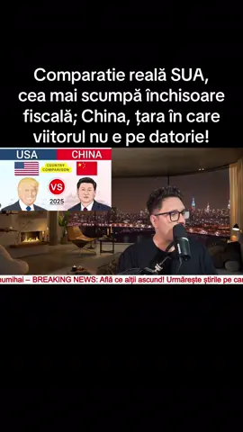 Comparatie reală SUA, cea mai scumpă închisoare fiscală; China, țara în care viitorul nu e pe datorie! #fyp #breakingnews #stiriromania #stiri #unumihai 