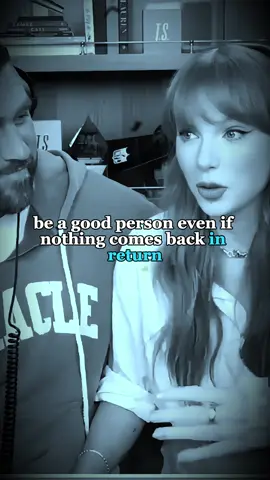 Be a good person even if nothing comes back in return. #goodperson #usa #kindness #taylorswift #fyp 