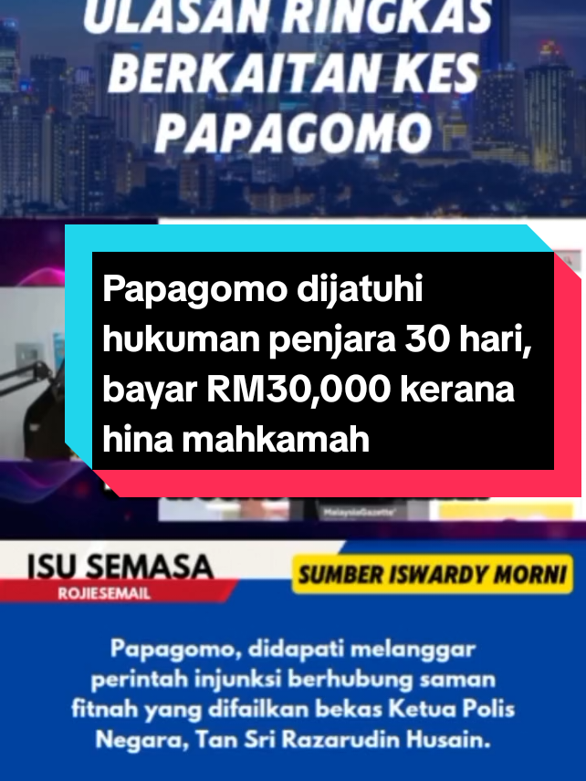 Papagomo dijatuhi hukuman penjara 30 hari, bayar RM30,000 kerana hina mahkamah #iswardymorni #papagomo #politikmalaysia #MalaysiaMadani #fyp 