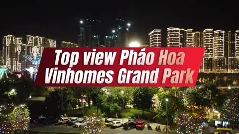 Top View Pháo Hoa, View Công Viên 36ha tại Vinhomes Grand Park