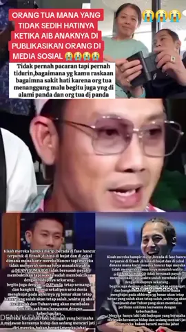 #ORANG TUA MANA YANG TIDAK SEDIH HATINYA KETIKA AIB ANAKNYA DI PUBLIKASIKAN ORANG DI MEDIA SOSIAL 😭😭😭😭😭