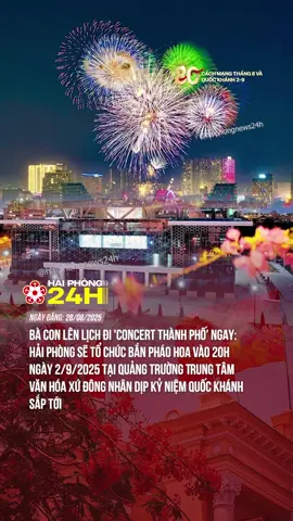 BÀ CON LÊN LỊCH ĐI CONCERT THÀNH PHỐ NGAY #haiphong24h #tiktoknews #haiphong #theanh28 #news #80namquockhanh #concertquocgia #quockhanh29