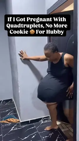 If I Got Pregnant With Quadtruplets, No More Cookie 🍪 For Hubby #fyp #quadruplets #pregnantlife #dayum #foryourpage 