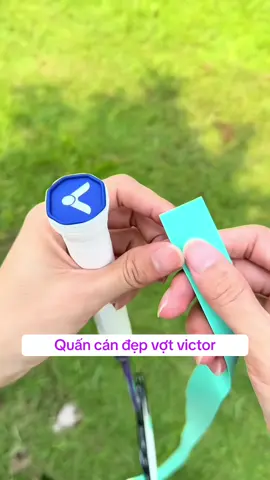 Quấn cán đẹp cho vợt victor #votcaulong #shopthethao #caulong #caulongthegioi 