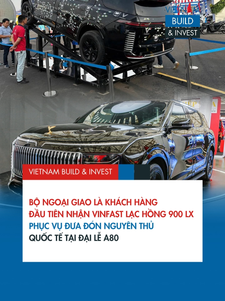 VinFast bàn giao 12 xe Lạc Hồng 900 LX, phục vụ đưa đón nguyên thủ quốc tế tại Đại lễ kỷ niệm 80 năm Quốc khánh 2/9 #VietnamBuildandInvest #VBI #VinFast #VinFastLacHong #LacHong900LX