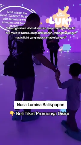 Nusa Lumina Balikpapan ✨ “Mau ngerasain vibes dunia lain tanpa harus jauh-jauh? Yuk main ke Nusa Lumina Balikpapan, tempatnya penuh magic light yang instagramable banget!” #mainserudulu #nusalumina #nusaluminapantaibsb #pantaibsbbalikpapan #balikpapan 