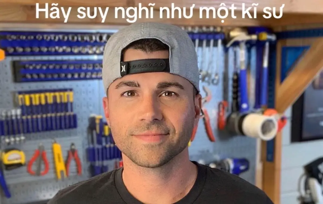 Hãy suy nghĩ như 1 kỹ sư