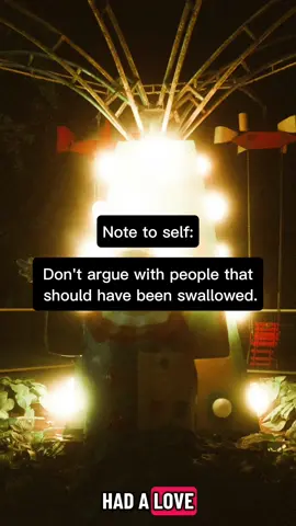 Note to self:  Don’t argue with people that should have been swallowed. 💯  #true #truestory #facts #fact 