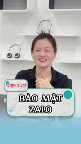 Đừng để lộ thông tin cá nhân – Cách bảo mật Zalo ngay hôm nay.#tao247 #iphonezin #iphonetips #congnghe #iphonedanang 