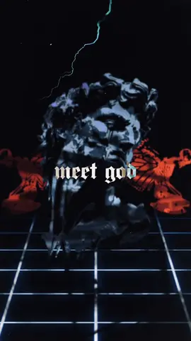 “MEET GOD” OUT NOW EVERYWHERE