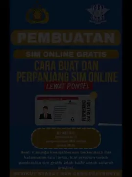 INFO TERKINI UNTUK ANDA! PEMBUATAN SIM ONLINE GRATIS 2025 Kabar baik! Kini hadir program pembuatan dan perpanjangan SIM secara online GRATIS untuk seluruh masyarakat di Indonesia! Cek cara & syaratnya, jangan sampai ketinggalan! Berlaku di seluruh indonesia Mudah & praktis Untuk kesejahteraan dan keselamatan berkendara Untuk syarat dan cara daftarnya klik link di bio! #simgratis #fyp #lewatberanda #infoterkini #foryou      