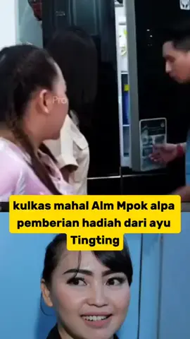 kulkas mahal Alm mpok alpa hadiah dari ayu tingting #mpokalpa #ayutingting #trending #fyp 