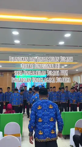 Kamis, 28 Agustus 2025 dilaksanakan Pelantikan dan Pengambilan Sumpah Pejabat Fungsional PBJ serta Pengambilan Sumpah Pegawai Pemerintah dengan Perjanjian Kerja (PPPK) Pengadilan Tinggi Agama Surabaya di Aula K.H. Abdullah Shiddiq PTA Surabaya. @humasmahkamahagung  