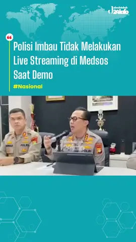 Polda Metro Jaya mengimbau masyarakat untuk tidak melakukan siaran langsung atau live streaming melalui TikTok maupun platform media sosial lainnya saat aksi demonstrasi buruh yang digelar pada hari ini Kamis, 28/8/2025