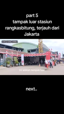 Part 5 : Tampak luar stasiun rangkasbitung  #viraltiktok #foryou #tiktokindo #story #gedung 