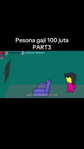 Pesona gaji 100 juta part 3#Rifirdus 