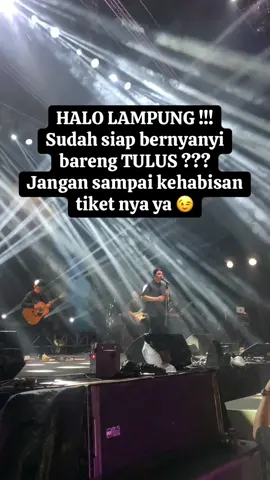 Info konser di Lampung 🥰 - #lampung #konser #fyp #tulus #lampungtiktok 
