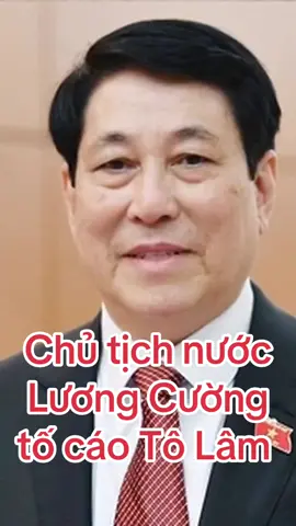 Chủ tịch nước Lương Cường tố cáo Tổng bí thư Tô Lâm tiếm quyền. #NguyenVanDai #ToLam 