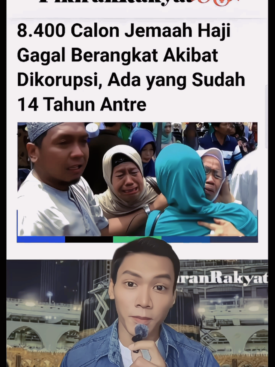 8400 JEMAAH GAGAL BERANGKAT HAJI KARENA DI KORUPSI