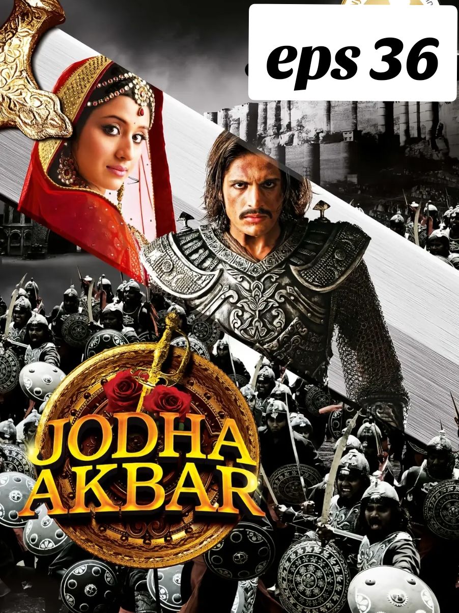 JODHA AKBAR episode 36 full 