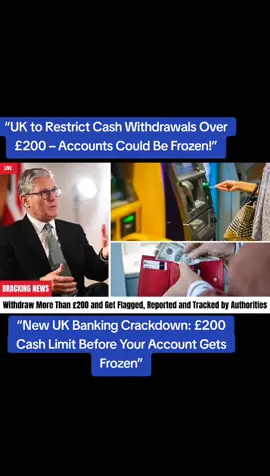 “Shock Law: Brits Told to Justify Cash Withdrawals Over £200 From Sept 18th”#UKNews #CashBan #BankingCrisis #Privacy #September2025 