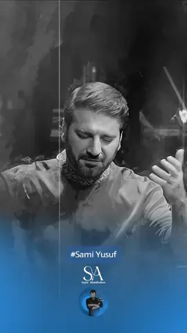 @Sami Yusuf #foryourpage #graphicdesigners #kurdishsaying #sayidabdullsalam #islamicvideo 