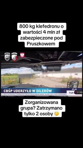 800 kg klefedronu o wartości 4 mln zł zabezpieczone pod Pruszkowem. Zorganizowana grupa? Zatrzymano tylko 2 osoby 🤔 #sołtyspolski #policja #cbśp #grupaprzestępcza #pruszków 