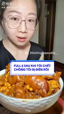 FULL || SAU KHI TÔI CHẾT CHỒNG TÔI ĐIÊN RỒI  CRE : PHI HỒNG AUDIO  #truyenaudio #asmr #mukbang #40kfollowers #viral 