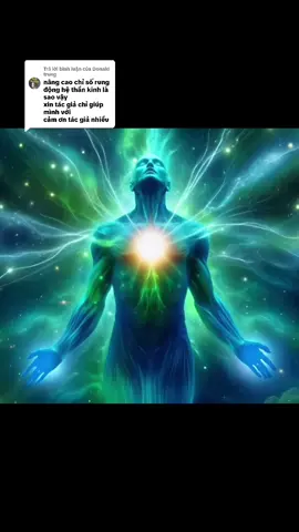 Trả lời @Donald trung nâng cao tần số rung động cho cơ thể và hệ thần kinh là một hành trình toàn diện, bao gồm hơi thở có ý thức, chế độ ăn uống lành mạnh, vận động thường xuyên, giải tỏa cảm xúc tiêu cực, nuôi dưỡng lòng biết ơn, kết nối với thiên nhiên, chọn lựa môi trường và mối quan hệ lành mạnh, đồng thời duy trì thực hành thiền định. Khi tất cả các yếu tố này kết hợp, cơ thể giống như một nhạc cụ được hòa âm hoàn hảo, hệ thần kinh vận hành nhịp nhàng, và tâm trí kết nối với những tầng năng lượng cao hơn. Đây không chỉ là cách để mỗi cá nhân sống khỏe mạnh, hạnh phúc, mà còn là món quà dành cho gia đình, cộng đồng và xã hội, bởi khi một người nâng cao rung động, cả môi trường xung quanh cũng được lan tỏa sự bình an và ánh sáng.#meditation #thien #thiendinh 