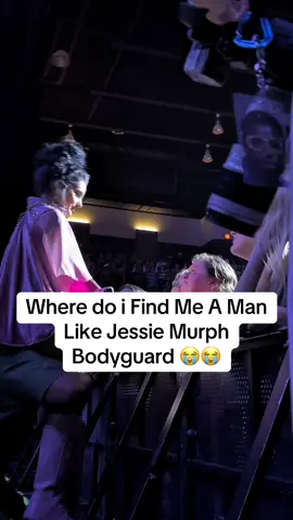 Where do i Find Me A Man Like Jessie Murph Bodyguard 😭😭 #jessiemurph #jessiemurphconcert #touchmelikeaganster #viral 