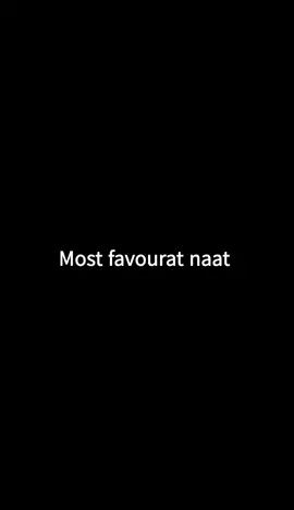 most favorite naat#mashallah😍 #mashallah😍 #mashallah😍 #trending_naat #mashallah😍 #fyp #trending_naat #mashallah😍 