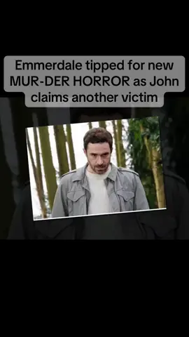 Emmerdale tipped for new MUR-DER HORROR as John claims another victim                       #creatorsearchinsights #emmerdale #coronationstreet #fan #tipped #new #murder #horro #john #claim #victim #for #foryou #foryoupage❤️❤️ 