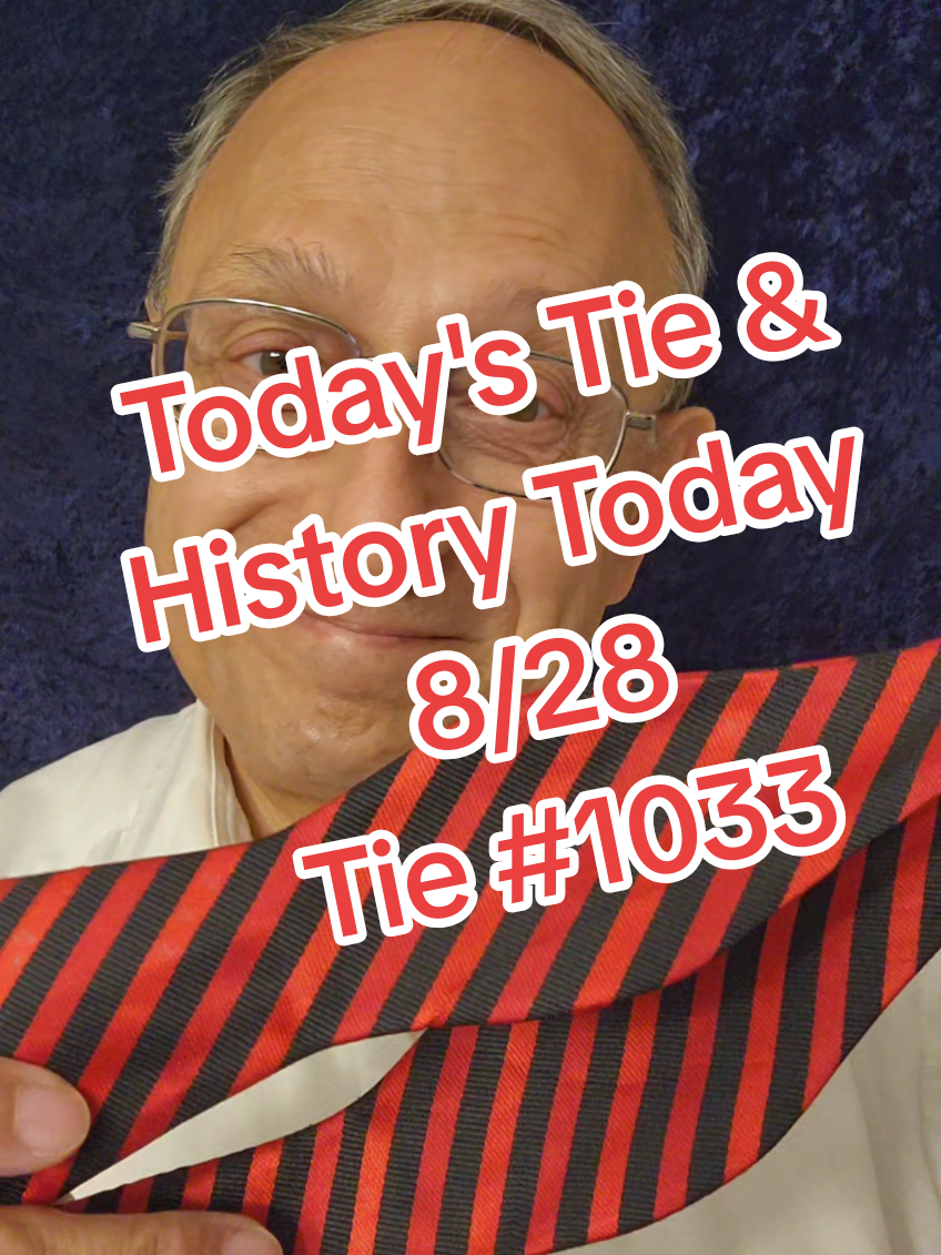 Today's Tie (Full Version) - August 28 - Tie 1033. Daily update of #trivia and #history  #august28 @The Donut Man @K2thec285 