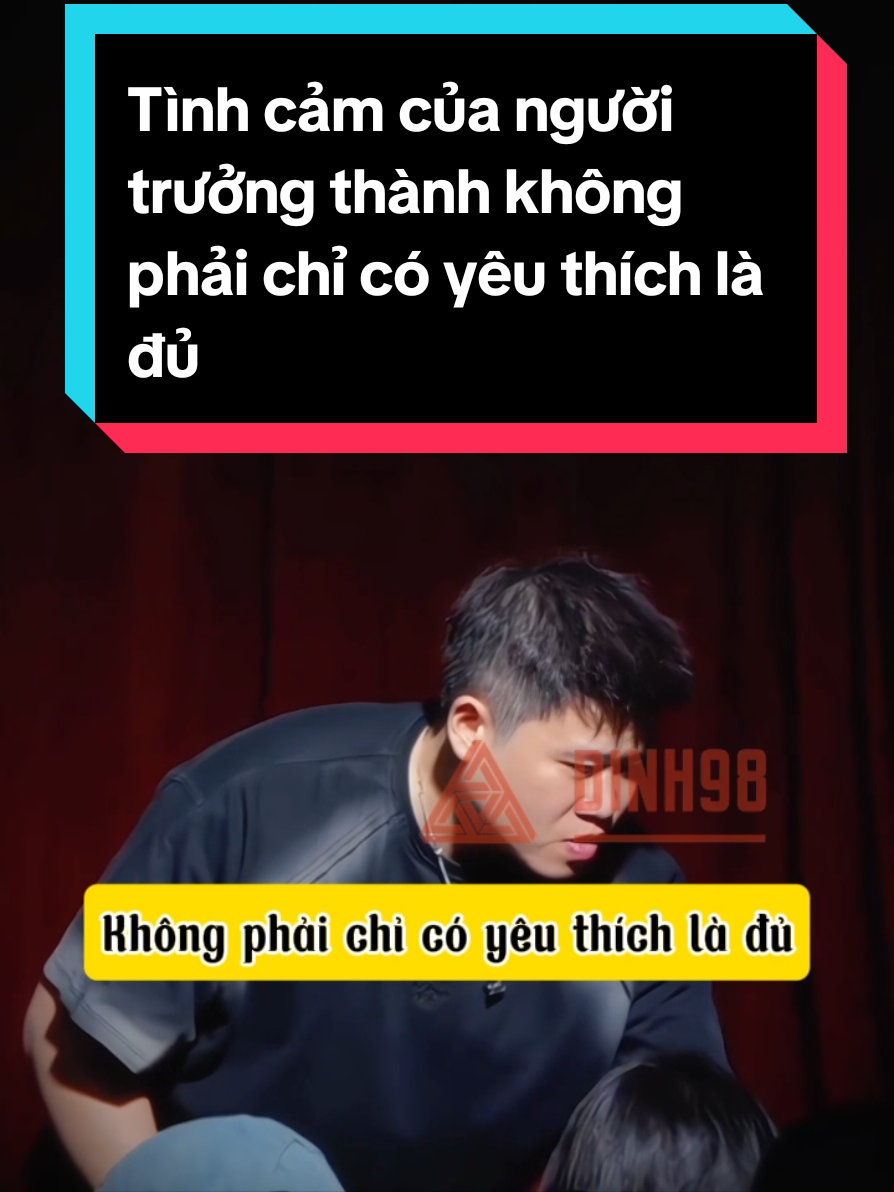 Tình cảm của người trưởng thành không phải chỉ có yêu thích là đủ #tìnhyêu #tinhyeu #tinhcam #tìnhcảm #vinh98 