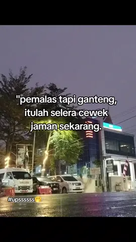 upss🤭#masukberandafyp #katakata #galaubrutal #sadvibes🥀 #payakumbuh 