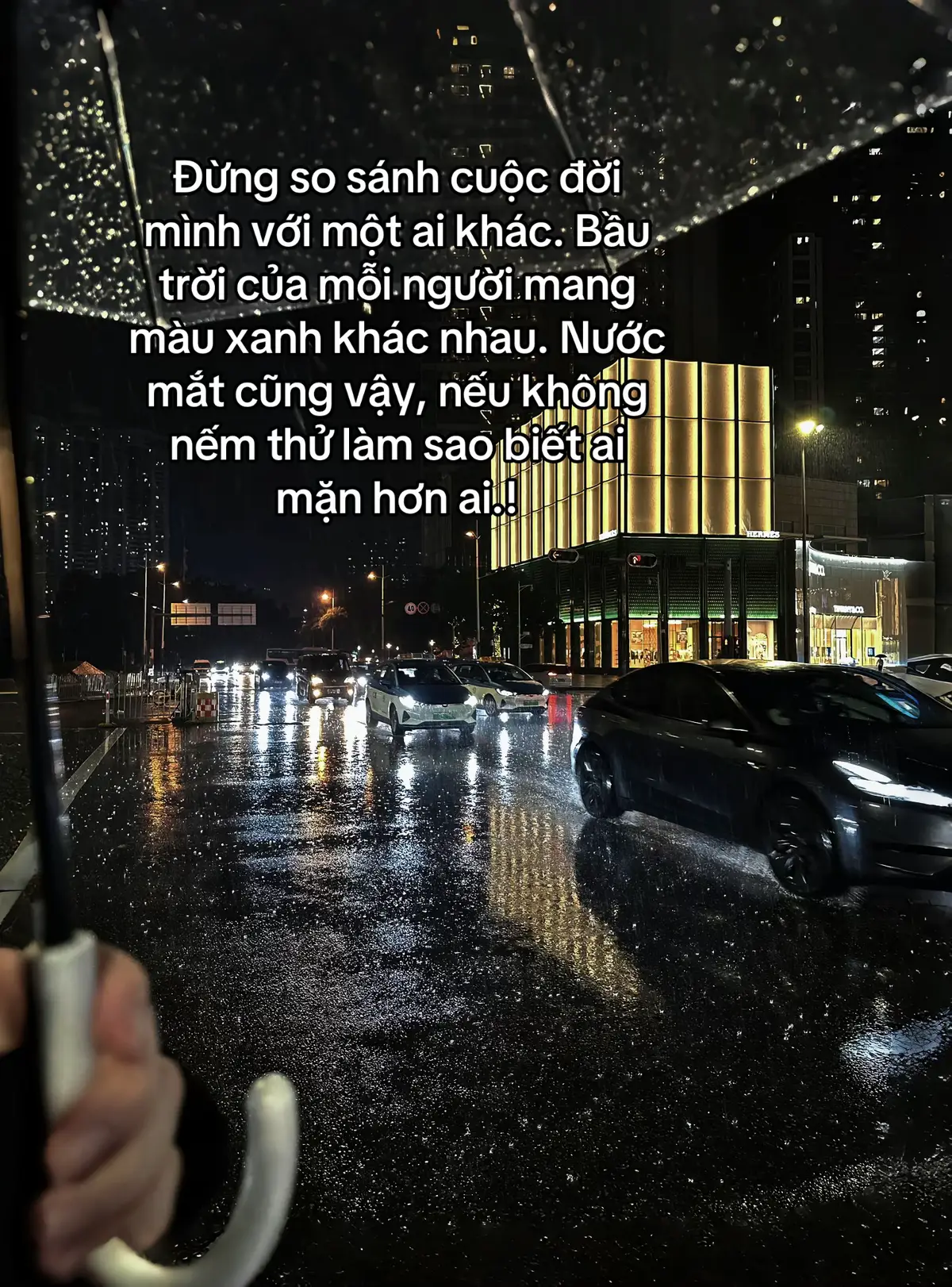 Đừng so sánh cuộc đời mình với một ai khác. Bầu trời của mỗi người mang màu xanh khác nhau. Nước mắt cũng vậy, nếu không nếm thử làm sao biết ai mặn hơn ai.! #sttdoi #tamtrang #cuocsong 