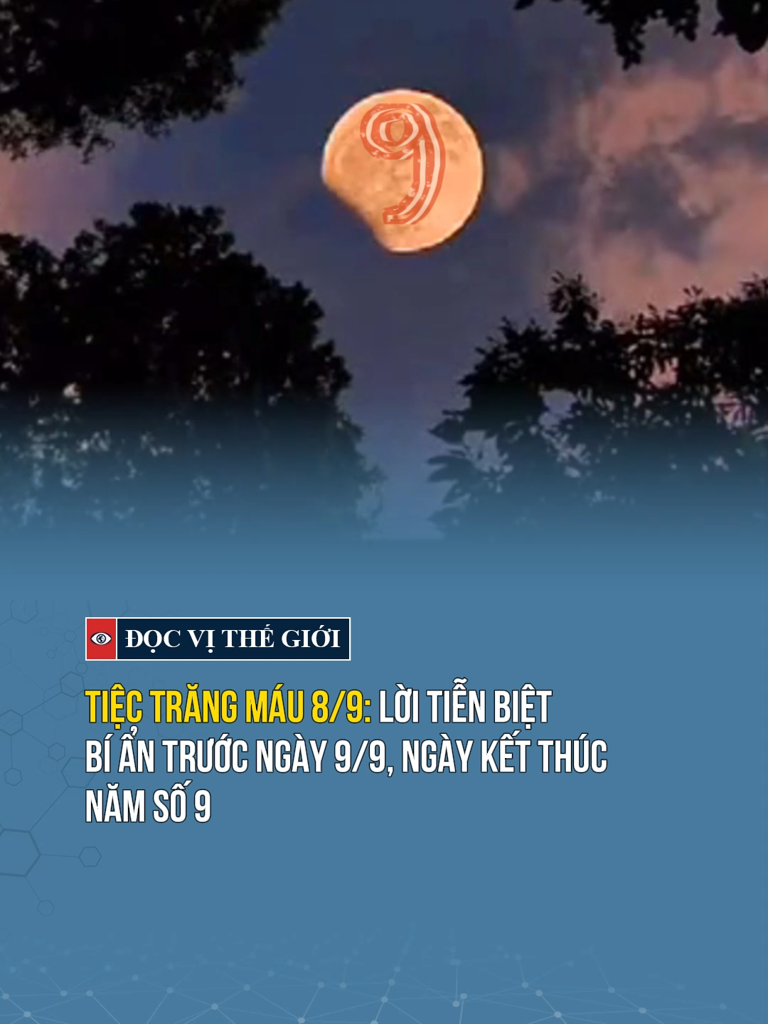 Trăng máu - nguyệt thực toàn phần 8/9 - kêt thúc năm số 9 #docvithegioi #tiktoknews #trending #trangmau #namso9 #vietnam ##nguyetthuc #trangden