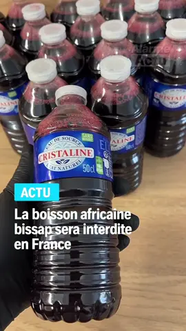Le bissap sera interdit en France à partir du mois de septembre #actu #bissap #boisson 