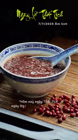 #CapCut Ngày Lễ Thất Tịch 7/7/2025 âm lịch. Ngày Ngưu Lang- Chức Nữ gặp nhau ( Valientime Đông Á)#capcutpioneer #pioneertemplate #thattich2025 
