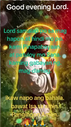 Good evening po Panginoon.salamat po Lord Amen🙏🙏🙏