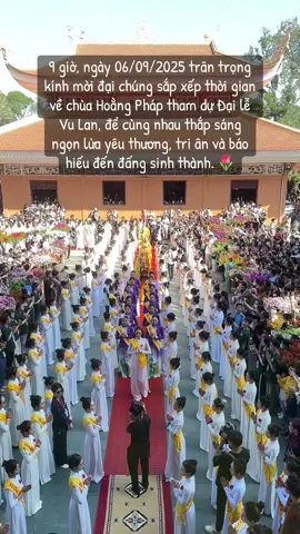 THÔNG BÁO VỀ ĐẠI LỄ VU LAN BÁO HIẾU TẠI CHÙA HOẰNG PHÁP (Ngày 06/09/2025 - nhằm 15/07 Ất Tỵ) Kính thưa đại chúng, Hướng về tinh thần tri ân và báo hiếu, chùa Hoằng Pháp sẽ long trọng tổ chức Đại Lễ Vu Lan Báo Hiếu vào ngày 06/09/2025, thời gian từ 9:00 - 11:30. Đặc biệt, tất cả quý vị khi đến tham dự Đại lễ Vu Lan Báo Hiếu đều sẽ được cài hoa mà không cần đăng ký trước. Trong không khí thiêng liêng của mùa hiếu hạnh, chúng tôi trân trọng kính mời quý thiện nam, tín nữ Phật tử sắp xếp thời gian về chùa tham dự, để cùng nhau thắp sáng ngọn lửa yêu thương, tri ân và báo hiếu đến đấng sinh thành 🌷❤️🤍 #hanhtrinhthienduyen #chuahoangphap #vulanbaohieu #levulan #vulan 