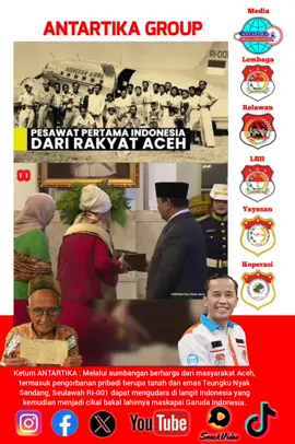 Ketum ANTARTIKA : Melalui sumbangan berharga dari masyarakat Aceh, termasuk pengorbanan pribadi berupa tanah dan emas Teungku Nyak Sandang, Seulawah RI-001 dapat mengudara di langit Indonesia yang kemudian menjadi cikal bakal lahirnya maskapai Garuda Indonesia. #aceh #nyaksandang #rakyataceh #acehviral #presiden 
