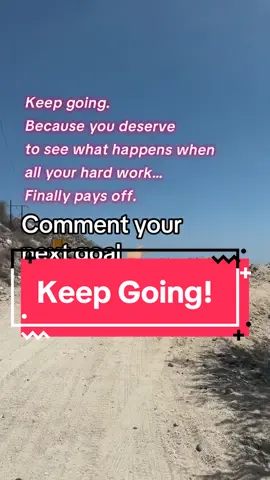 Keep going! You deserve to see what happens when all your hard work finally pays off. Dirt roads, dreams, and persistence. #motivation #hardworkpaysoff #keepgoing #nobaddays #CapCut 