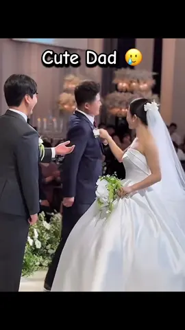 #cutedad #dad #asia #girl #marriage ☺️🥲