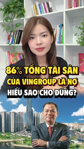 “86% tổng tài sản của Vingroup là nợ”? Hiểu sao cho đúng! #vic #vingroup #phamnhatvuong #kinhte #dautu 