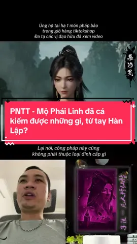 PNTT - Mộ Phái Linh đã cá kiếm được những gì, từ tay Hàn Lập? #hh3dtq #phamnhantutien #hanlap #foryou #chinhmohien 
